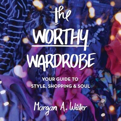 The Worthy Wardrobe