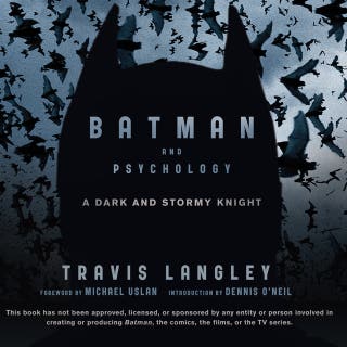 Batman and Psychology: A Dark and Stormy Knight – omslag till ljudboken av Travis Langley