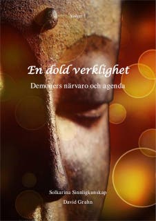 En dold verklighet, demoners närvaro och agenda