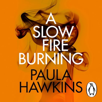 A Slow Fire Burning – omslag til lydbogen af Paula Hawkins