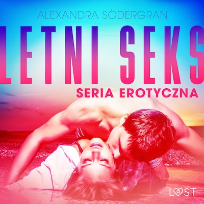 Letni seks - seria erotyczna – okładka audiobooka, autor Alexandra Södergran
