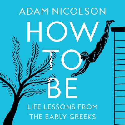 How to Be – omslag til lydbogen af Adam Nicolson