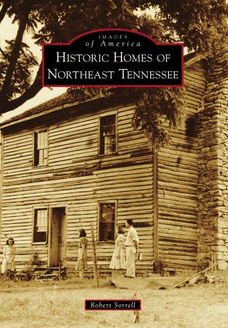 Historic Homes of Northeast Tennessee – omslag til lydbogen af Robert Sorrell
