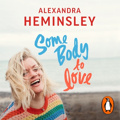 Some Body to Love – omslag til lydbogen af Alexandra Heminsley