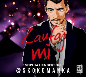 Zaufaj mi – okładka audiobooka, autor Skokomanka Sophia Henderson
