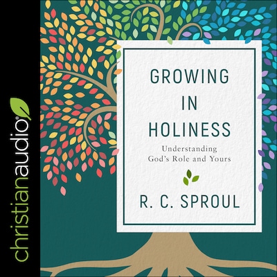 Growing in Holiness – omslag til lydbogen af R.C. Sproul