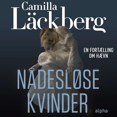 Nådesløse kvinder – omslag til lydbogen af Camilla Läckberg