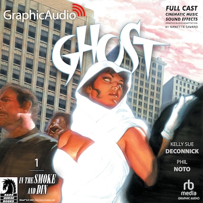 Ghost Volume 1: In the Smoke and Din [Dramatized Adaptation] – omslag til lydbogen af Kelly Sue DeConnick, Phil Nato