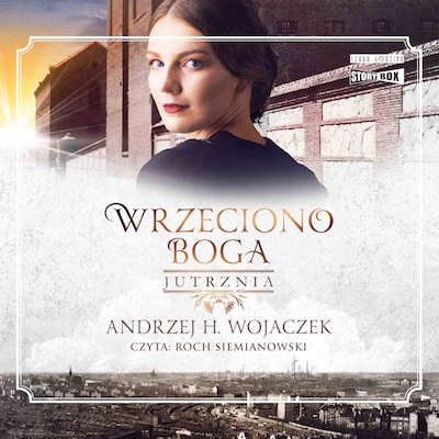 Wrzeciono Boga. Tom 3. Jutrznia – okładka audiobooka, autor Andrzej Wojaczek