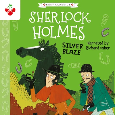 Silver Blaze - The Sherlock Holmes Children's Collection: Mystery, Mischief and Mayhem (Easy Classics), Season 2 (Unabridged) – omslag til lydbogen af Arthur Conan Doyle