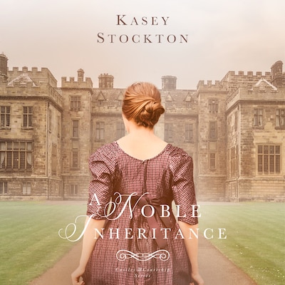 A Noble Inheritance – omslag til lydbogen af Kasey Stockton