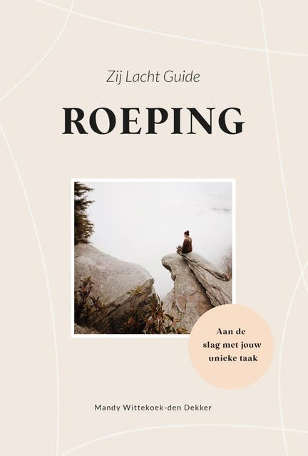 Zij lacht guide Roeping: Aan de slag met jouw unieke taak – omslag van het luisterboek van Mandy Wittekoek-den Dekker