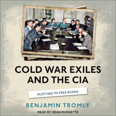 Cold War Exiles and the CIA – omslag til lydbogen af Benjamin Tromly