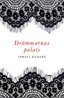 Drömmarnas palats – omslag till ljudboken av Ismail Kadare