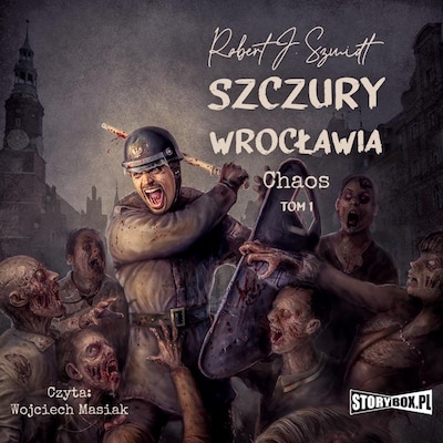 Szczury Wrocławia. Chaos. Tom 1 – okładka audiobooka, autor J. Robert