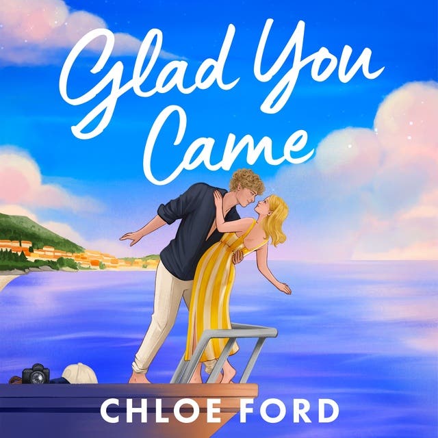 Glad You Came: The hottest new boyband romance, perfect for fans of forced proximity and second chances – okładka audiobooka, autor Chloe Ford