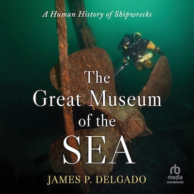 The Great Museum of the Sea – omslag til lydbogen af James P. Delgado