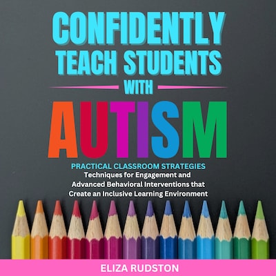 Confidently Teach Students with Autism – omslag til lydbogen af Eliza Rudston