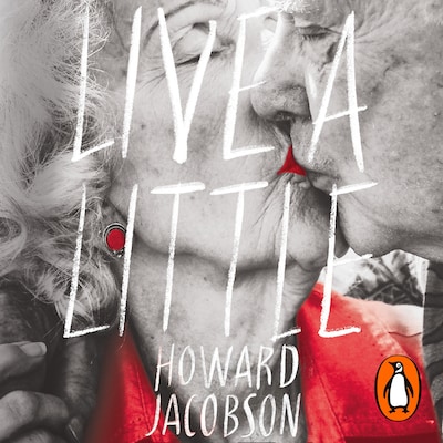 Live a Little – omslag til lydbogen af Howard Jacobson
