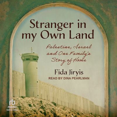 Stranger in My Own Land – omslag til lydbogen af Fida Jiryis