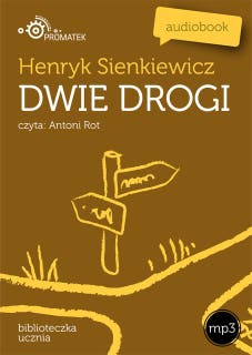 Dwie drogi – okładka audiobooka, autor Henryk Sienkiewicz