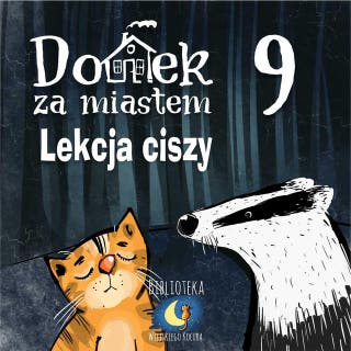 Domek za miastem - Lekcja ciszy – okładka audiobooka, autor Wiejski Kocur
