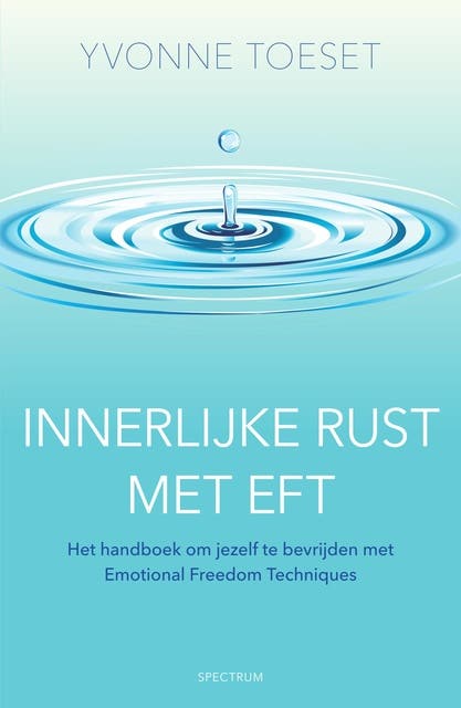 Innerlijke rust met EFT: Bevrijd jezelf met Emotional Freedom Techniques – omslag van het luisterboek van Yvonne Toeset