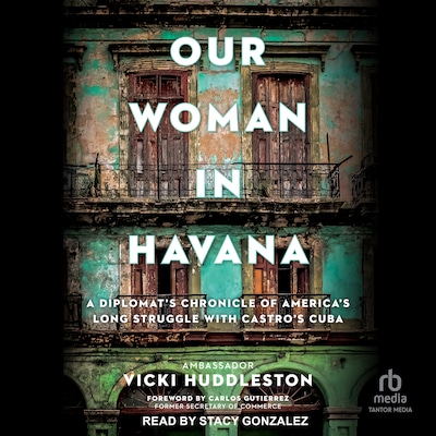 Our Woman in Havana – omslag til lydbogen af Vicki Huddleston