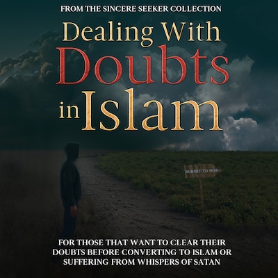 Dealing With Doubts in Islam