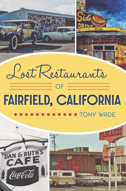 Lost Restaurants of Fairfield, California – omslag til lydbogen af Tony Wade