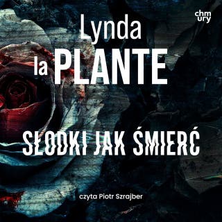Słodki jak śmierć. Anna Travis. Tom 1 – okładka audiobooka, autor Lynda La Plante