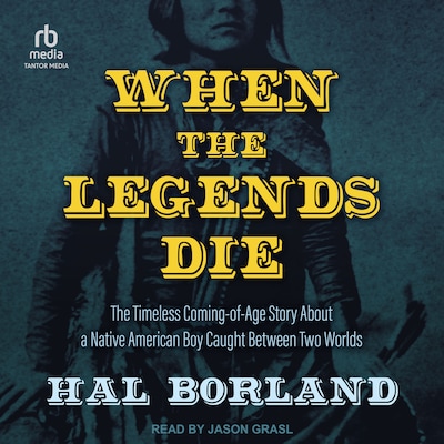 When the Legends Die – omslag til lydbogen af Hal Borland