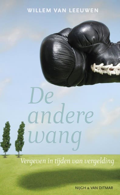 De andere wang: vergeven in tijden van vergelding – omslag van het luisterboek van Willem van Leeuwen