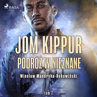 Jom Kippur - Podróż w nieznane. Tom II Trylogii – okładka audiobooka, autor Wiesław Mandryka-Bukowiński