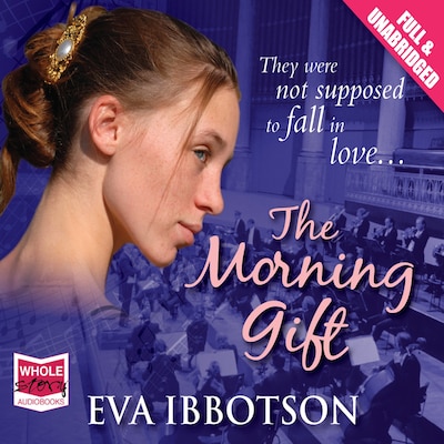 The Morning Gift – omslag til lydbogen af Eva Ibbotson