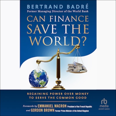 Can Finance Save the World? – omslag til lydbogen af Bertrand Badré