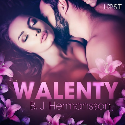 Walenty – opowiadanie erotyczne – okładka audiobooka, autor B. J. Hermansson
