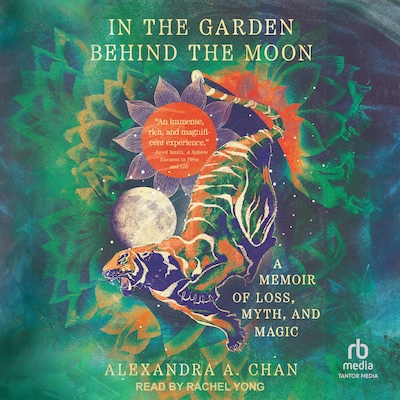 In the Garden Behind the Moon – omslag til lydbogen af Alexandra A. Chan