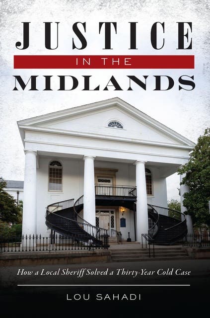Justice in the Midlands: How a Local Sheriff Solved a Thirty-Year Cold Case – omslag til lydbogen af Lou Sahadi