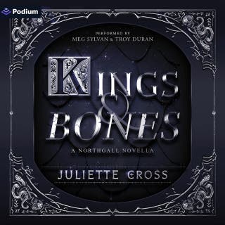 Kings and Bones: A Northgall Novella: A Rise of Northgall Standalone – omslag till ljudboken av Juliette Cross