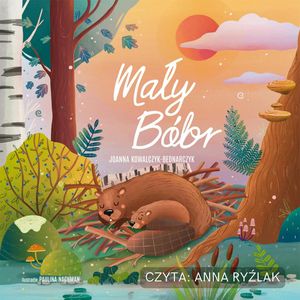 Mały Bóbr – okładka audiobooka, autor Joanna Kowalczyk-Bednarczyk