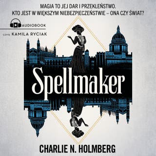 Spellmaker – okładka audiobooka, autor Charlie N. Holmberg