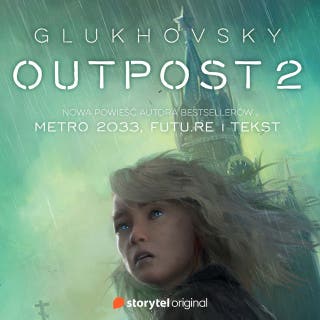 Outpost 2 – okładka audiobooka, autor Dmitry Glukhovsky