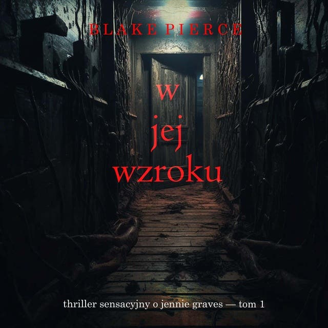 W jej wzroku (Thriller sensacyjny o Jennie Graves — Tom 1)