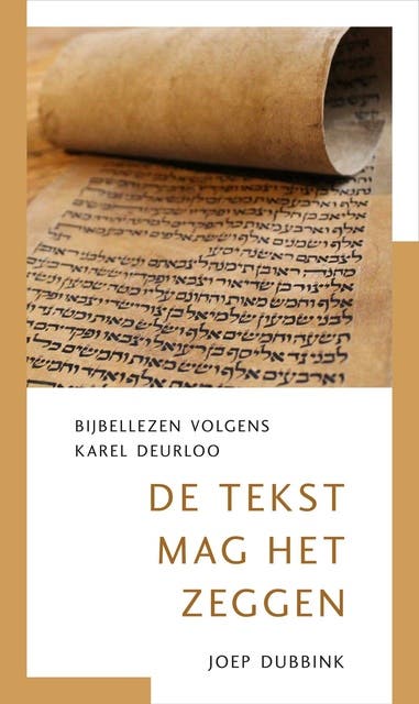 De tekst mag het zeggen: Bijbellezen volgens Karel Deurloo – omslag van het luisterboek van Joep Dubbink