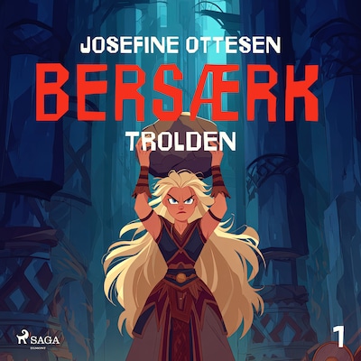 Bersærk 1. Trolden – omslag til lydbogen af Josefine Ottesen