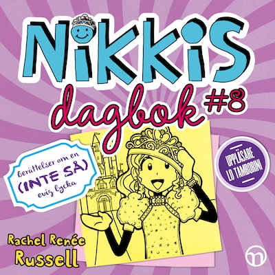 Nikkis dagbok #8: Berättelser om en (INTE SÅ) evig lycka