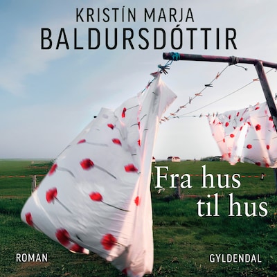 Fra hus til hus – omslag til lydbogen af Kristín Marja Baldursdóttir
