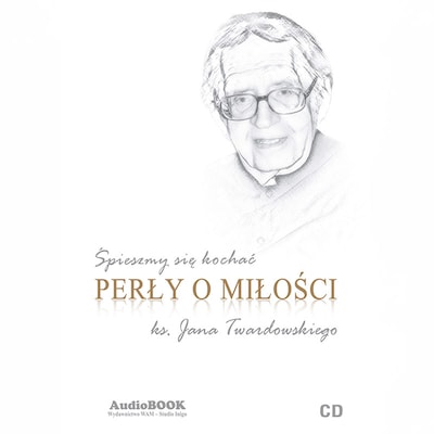 Śpieszmy się kochać.