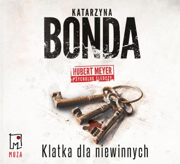 Klatka dla niewinnych – okładka audiobooka, autor Katarzyna Bonda